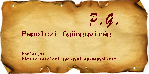 Papolczi Gyöngyvirág névjegykártya